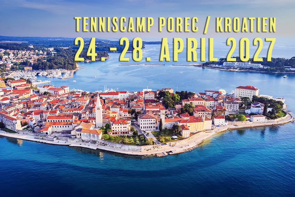 Tenniscamp Porec/Kroatien 2027