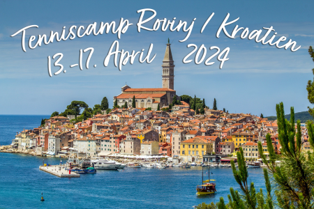 Tenniscamp Rovinj/Kroatien 2024
